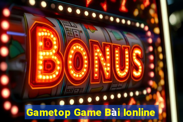 Gametop Game Bài Ionline