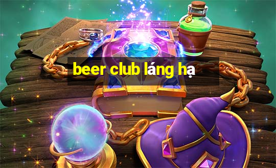 beer club láng hạ