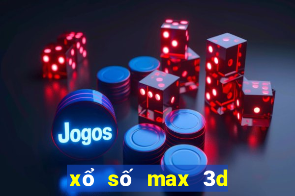 xổ số max 3d pro hôm qua