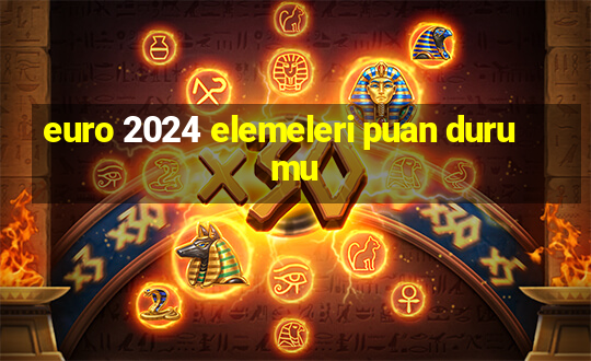 euro 2024 elemeleri puan durumu