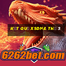 Kết quả XSDNA Thứ 3