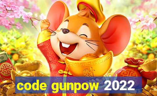 code gunpow 2022