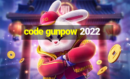 code gunpow 2022