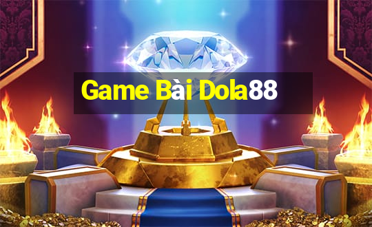 Game Bài Dola88