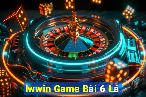 Iwwin Game Bài 6 Lá