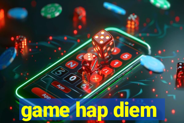 game hap diem