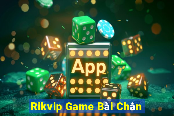 Rikvip Game Bài Chắn