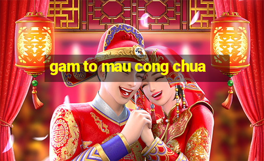 gam to mau cong chua