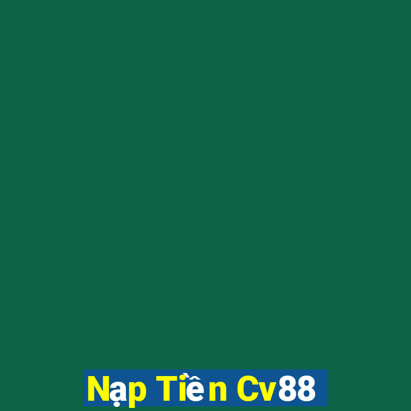 Nạp Tiền Cv88