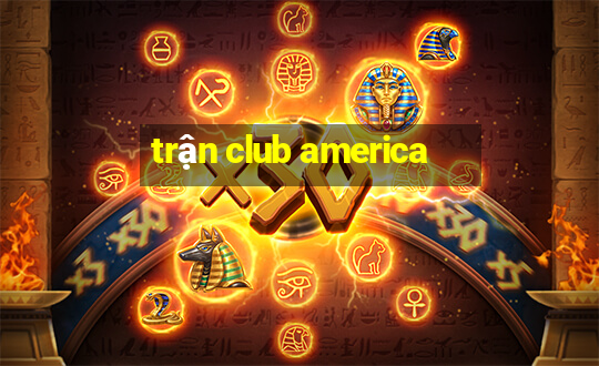 trận club america