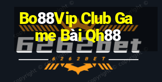 Bo88Vip Club Game Bài Qh88