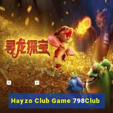 Hayzo Club Game 798Club