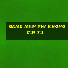 game miễn phí không cần tải