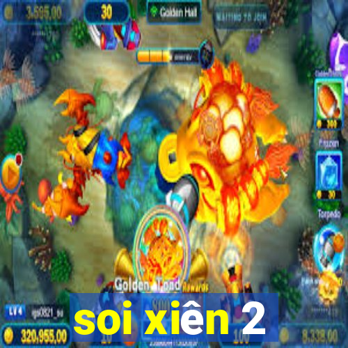 soi xiên 2