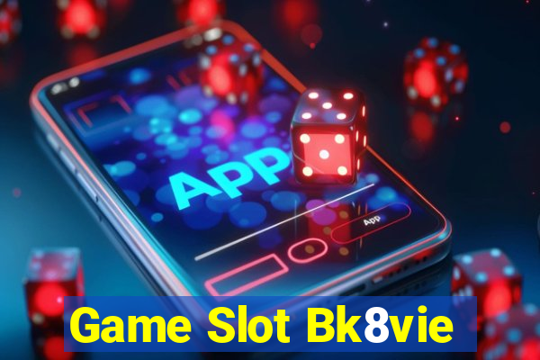 Game Slot Bk8vie