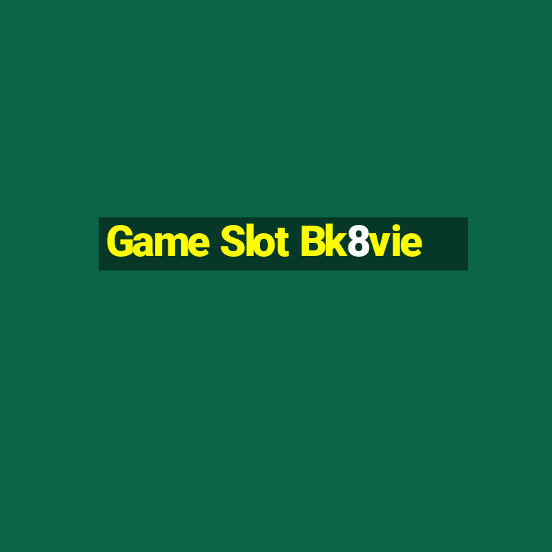 Game Slot Bk8vie