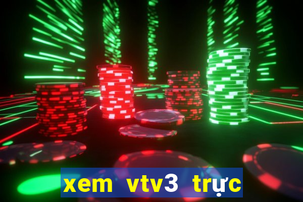 xem vtv3 trực tuyến bong đá