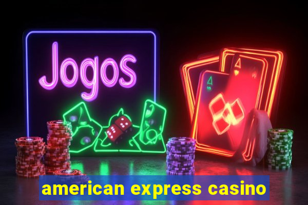 american express casino