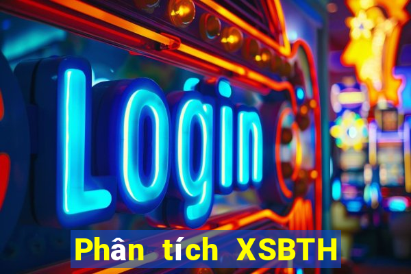 Phân tích XSBTH ngày 6