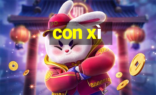 con xì