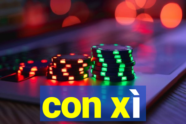 con xì