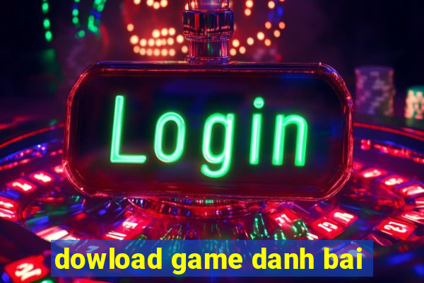 dowload game danh bai