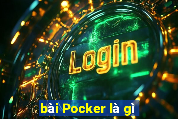 bài Pocker là gì