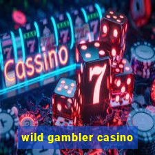 wild gambler casino