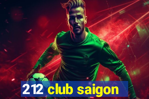 212 club saigon