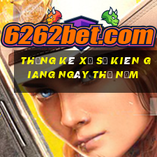 Thống kê xổ số kiên giang ngày thứ năm