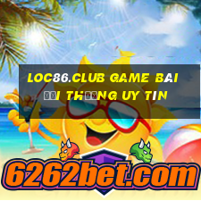 Loc86.Club Game Bài Đổi Thưởng Uy Tín