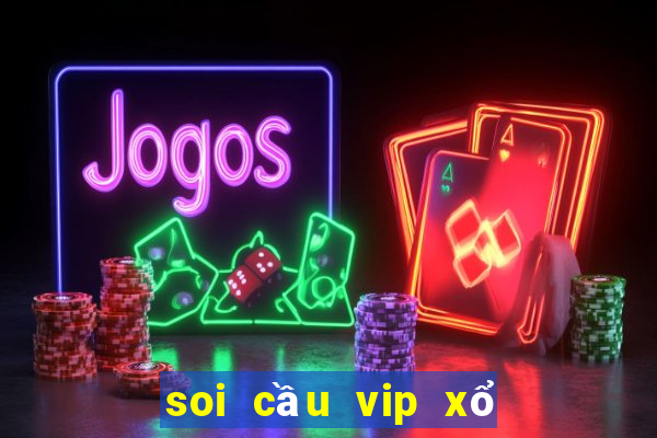 soi cầu vip xổ số miền bắc hôm nay