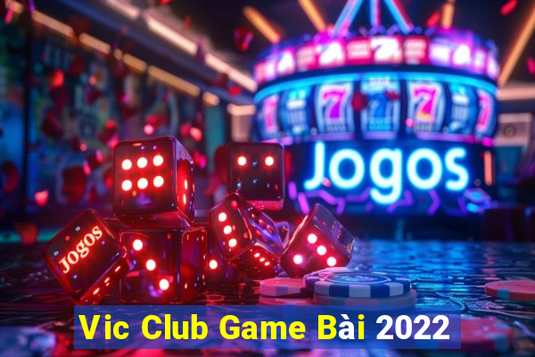 Vic Club Game Bài 2022