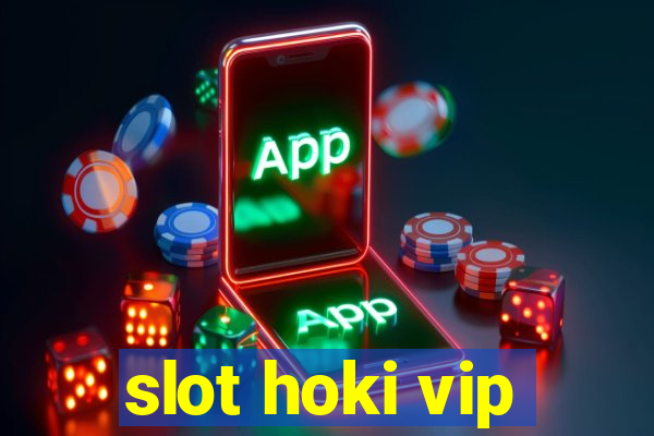 slot hoki vip