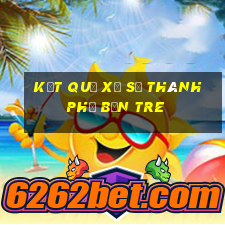 kết quả xổ số thành phố bến tre