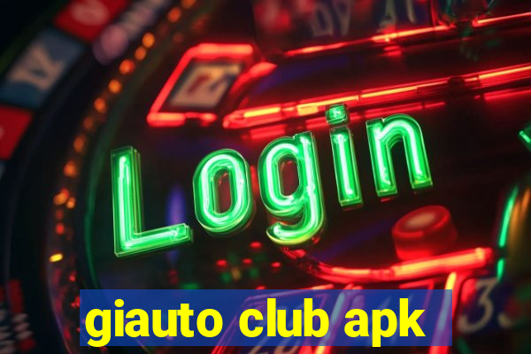 giauto club apk