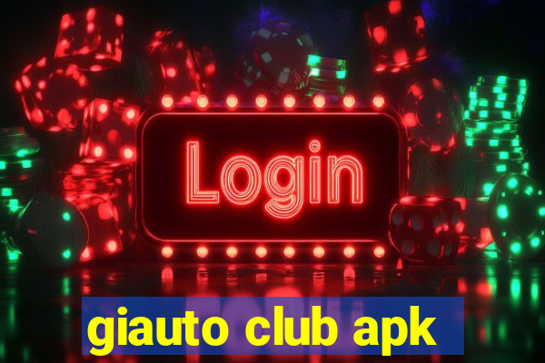 giauto club apk