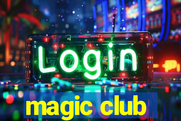 magic club