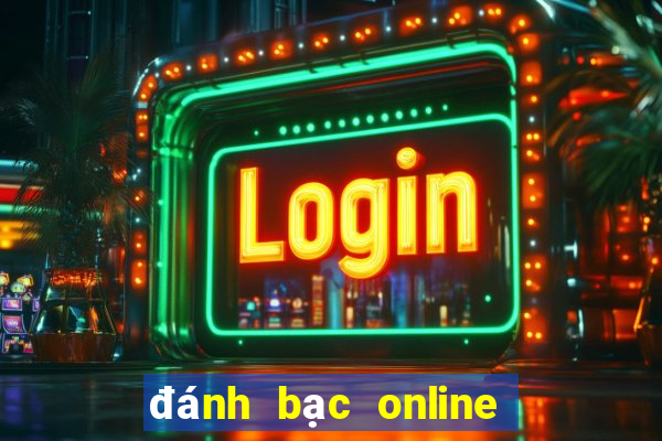 đánh bạc online bị bắt