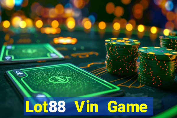 Lot88 Vin Game Bài Pc