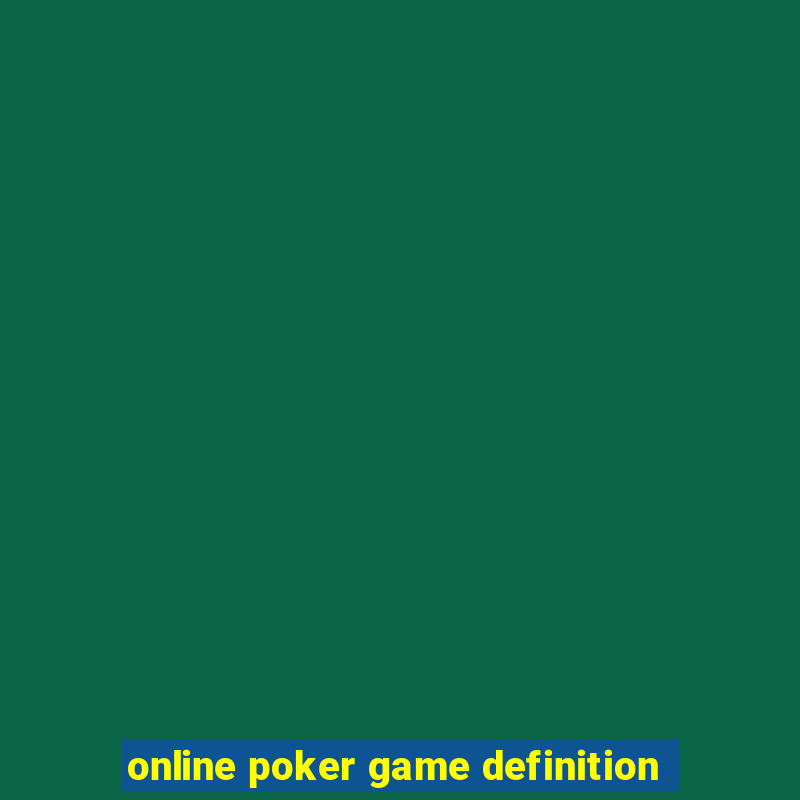 online poker game definition