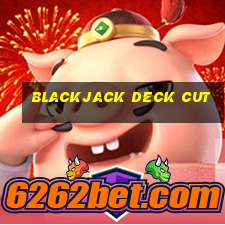 blackjack deck cut