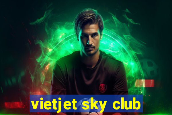 vietjet sky club