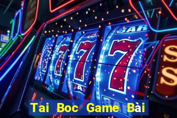 Tai Boc Game Bài Xì Dách