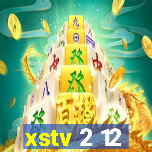 xstv 2 12