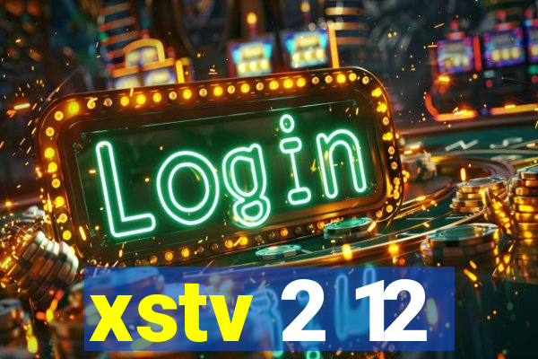 xstv 2 12