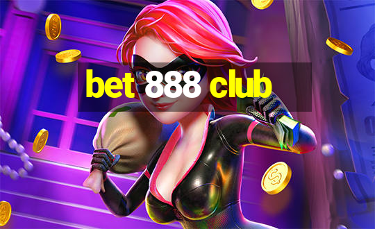 bet 888 club