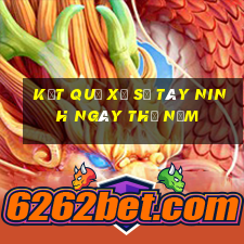 kết quả xổ số Tây Ninh ngày thứ năm