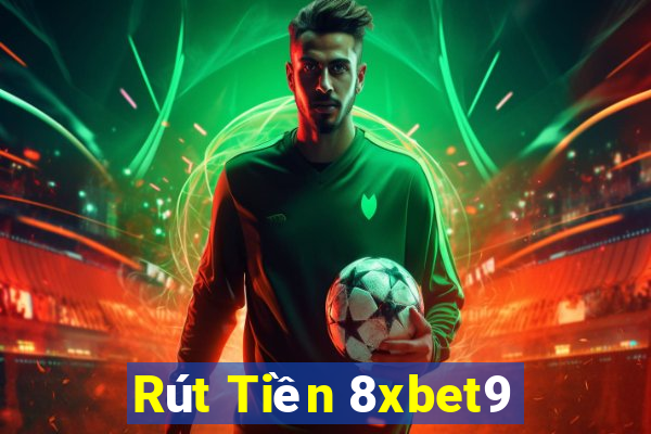 Rút Tiền 8xbet9