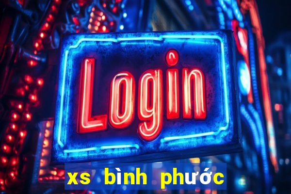 xs bình phước hôm nay